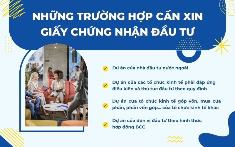 Các trường hợp cần thực hiện thủ tục xin cấp Giấy chứng nhận đầu tư