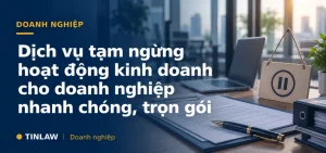 Dịch vụ tạm ngừng kinh doanh cho công ty
