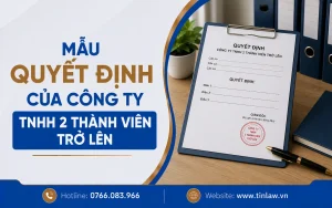 Mẫu quyết định của công ty TNHH 2 thành viên trở lên mới nhất