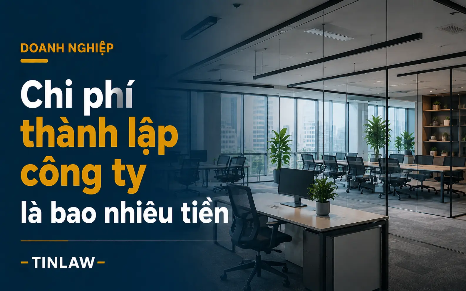 Chi phí thành lập công ty là bao nhiêu tiền? [Mới nhất 2026]