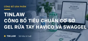 Công bố tiêu chuẩn cơ sở gel rửa tay HAVICO và SWAGGEL