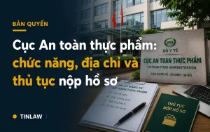 Cục An toàn thực phẩm: chức năng, địa chỉ và thủ tục nộp hồ sơ