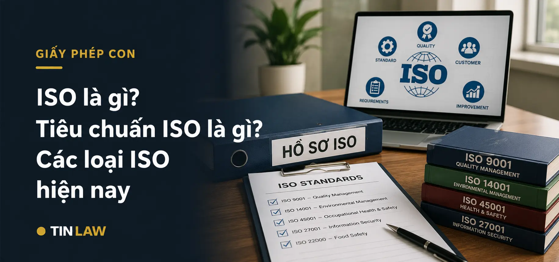 ISO là gì? Tiêu chuẩn ISO là gì? Các loại ISO hiện nay