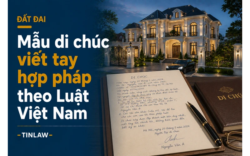 Mẫu di chúc viết tay hợp pháp theo Luật Việt Nam 2026