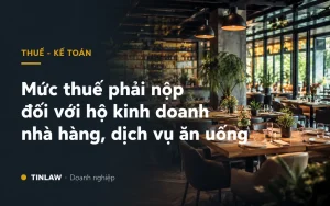 Mức thuế phải nộp đối với hộ kinh doanh nhà hàng, dịch vụ ăn uống