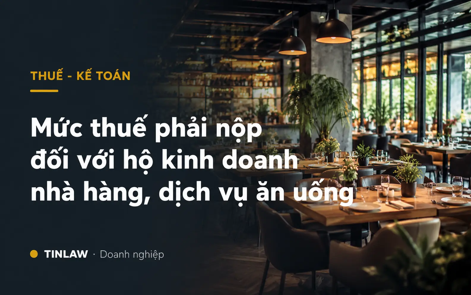 Mức thuế phải nộp đối với hộ kinh doanh nhà hàng, dịch vụ ăn uống