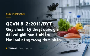 QCVN 8-2:2011/BYT – Quy chuẩn kỹ thuật quốc gia đối với giới hạn ô nhiễm kim loại nặng trong thực phẩm