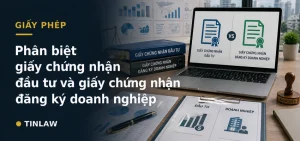 So sánh giấy chứng nhận đầu tư và giấy đăng ký doanh nghiệp
