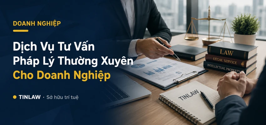 Tư vấn pháp lý thường xuyên cho Doanh nghiệp Việt Nam & nước ngoài