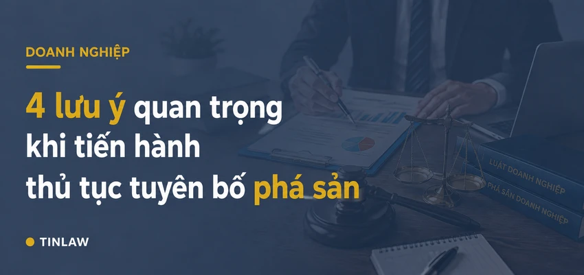 4 lưu ý quan trọng khi tiến hành thủ tục tuyên bố phá sản