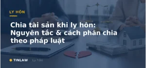 Cách chia tài sản khi ly hôn