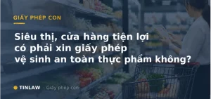 giấy phép vệ sinh an toàn thực phẩm cho siêu thị