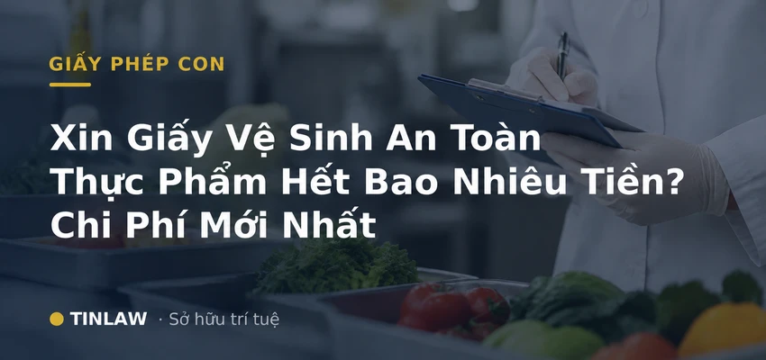 Làm Giấy Vệ Sinh An Toàn Thực Phẩm Hết Bao Nhiêu Tiền? Chi Phí Mới Nhất