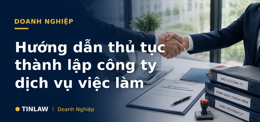 Hướng dẫn thủ tục thành lập công ty dịch vụ việc làm