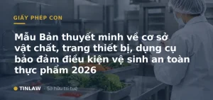 Mẫu Bản thuyết minh về cơ sở vật chất, trang thiết bị, dụng cụ bảo đảm điều kiện vệ sinh an toàn thực phẩm