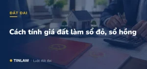 Cách tính giá đất làm sổ đỏ