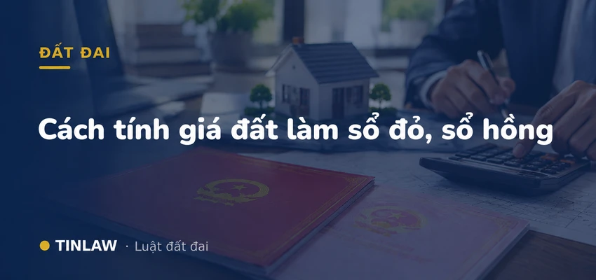 Cách tính giá đất làm sổ đỏ