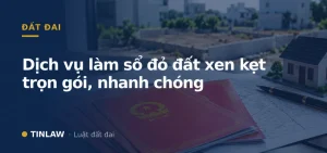 Dịch vụ làm sổ đỏ đất xen kẹt
