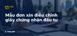 Mẫu đơn xin điều chỉnh giấy chứng nhận đầu tư