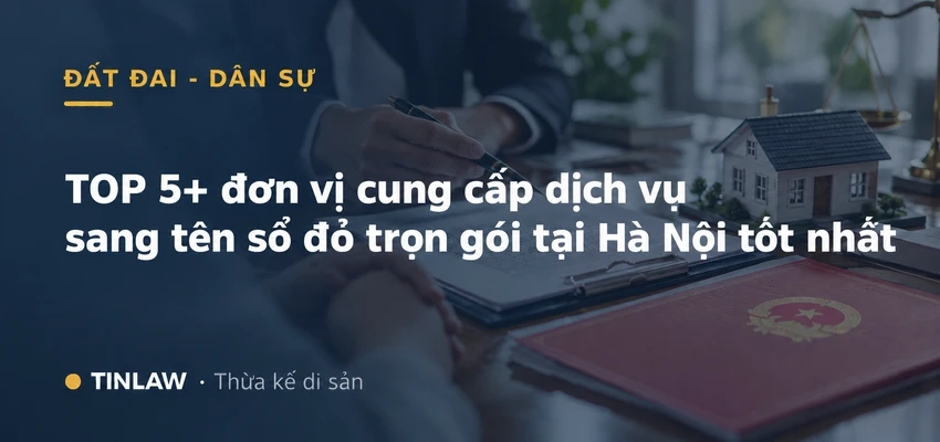 Thuê dịch vụ sang tên sổ đỏ hà nội