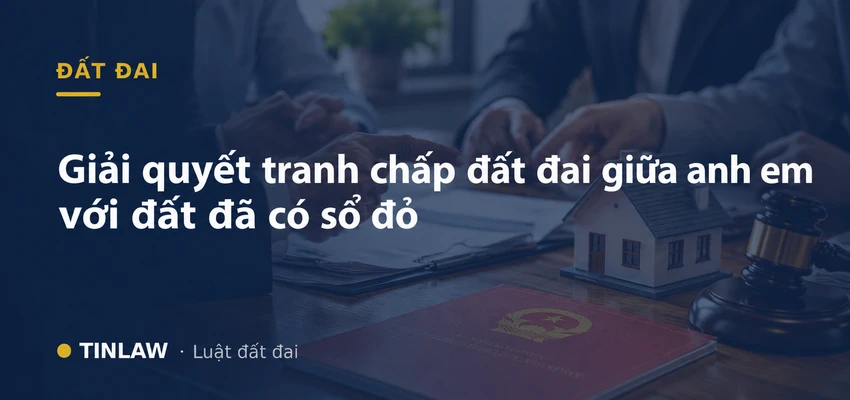 anh em kiện đất đã có sổ đỏ